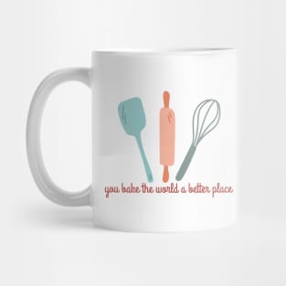 you bake the world a better place- cute aesthetic colored baking quotes Mug